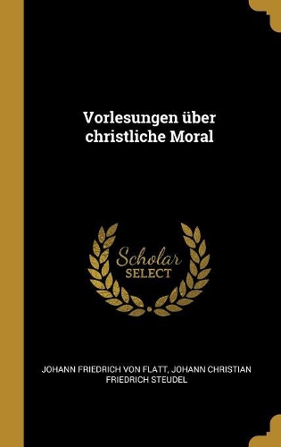 Vorlesungen über christliche Moral