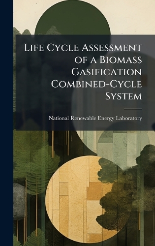 Life Cycle Assessment of a Biomass Gasification Combined-Cycle System