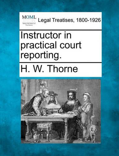 Instructor in Practical Court Reporting.