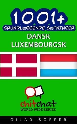 1001+ grundlæggende sætninger dansk - luxembourgsk