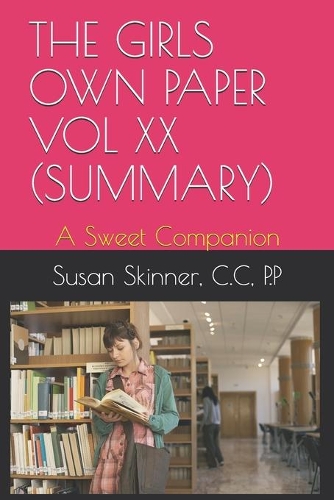The Girls Own Paper Vol XX (Summary)