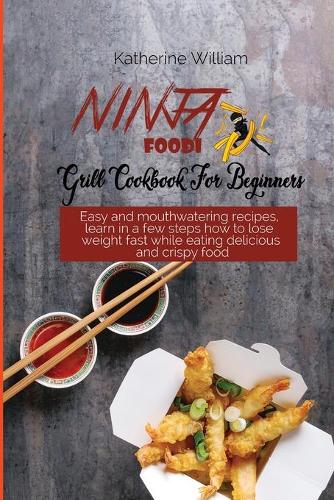 Ninja Foodi Grill Cookbook For Beginners