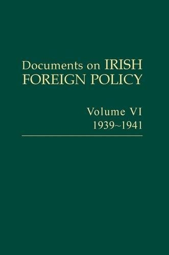 Documents on Irish Foreign Policy: v. 6: 1939-1941