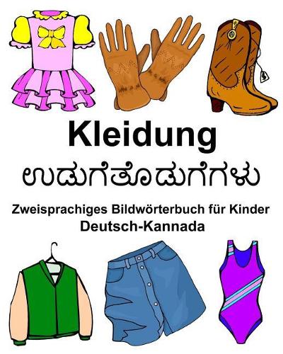 Deutsch-Kannada Kleidung Zweisprachiges Bildwörterbuch für Kinder