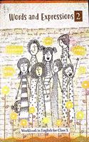 Words And Expressions - 2:Workbook In English For Class X