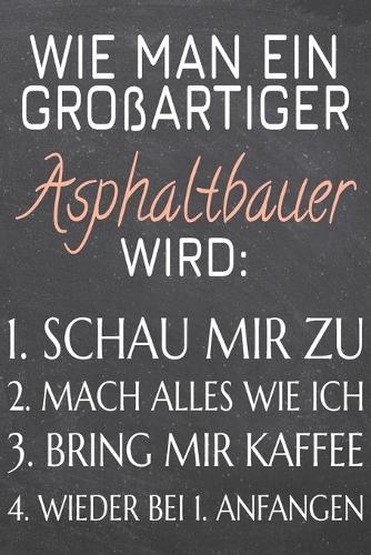 Wie man ein großartiger Asphaltbauer wird