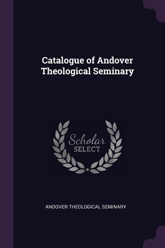 Catalogue of Andover Theological Seminary