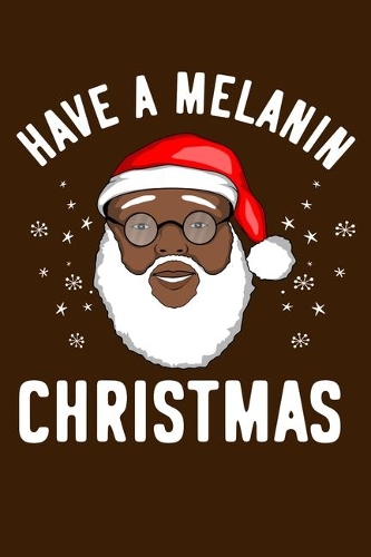 Have A Melanin Christmas