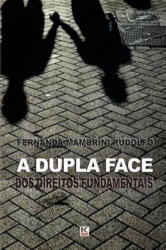 A dupla face dos direitos fundamentais