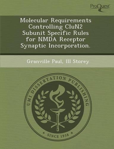 Molecular Requirements Controlling Clun2 Subunit Specific Rules for Nmda Receptor Synaptic Incorporation