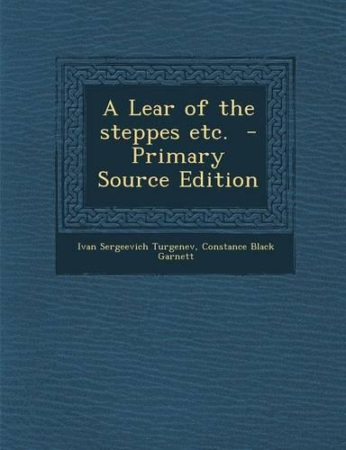 A Lear of the Steppes Etc. - Primary Source Edition