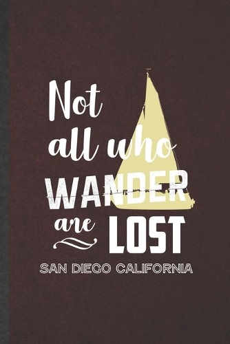 Not All Who Sander Are Lost San Diego California