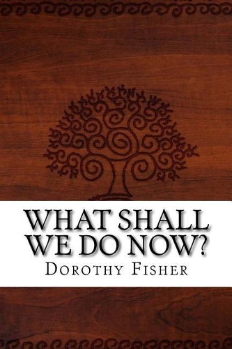 What Shall We Do Now?