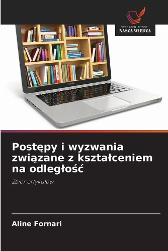 Postępy i wyzwania związane z ksztalceniem na odleglośc