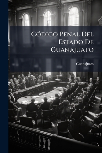 CÃ3digo Penal Del Estado De Guanajuato
