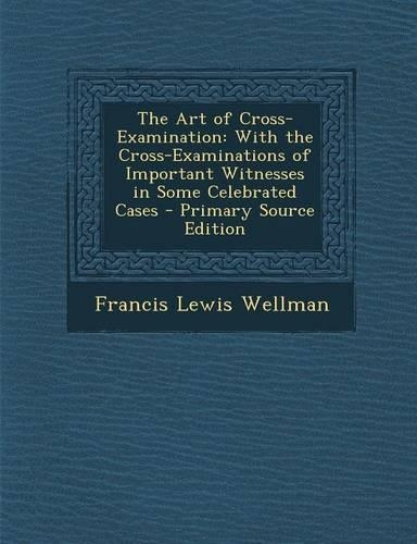 The Art of Cross-Examination
