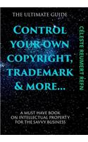 Control Your Own Copyright, Trade Mark & More....
