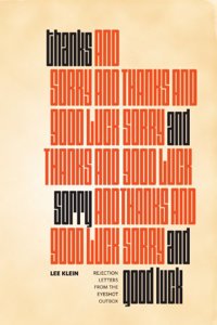 Thanks and Sorry and Good Luck: Rejections from the Eyeshot Outbox