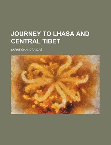 Journey to Lhasa and Central Tibet