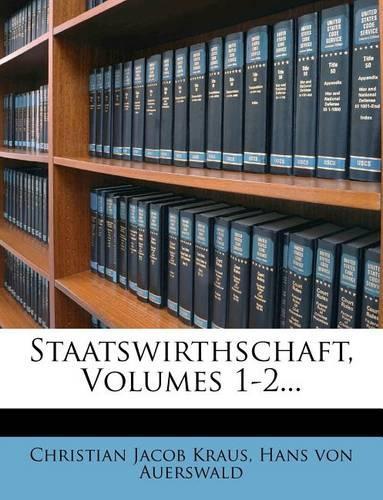Staatswirthschaft, Volumes 1-2...