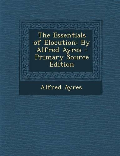 The Essentials of Elocution