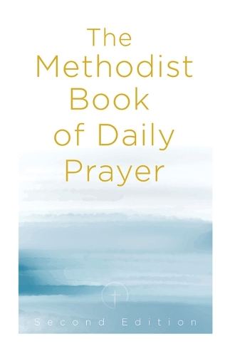 Methodist Book of Daily Prayer Second Edition, The