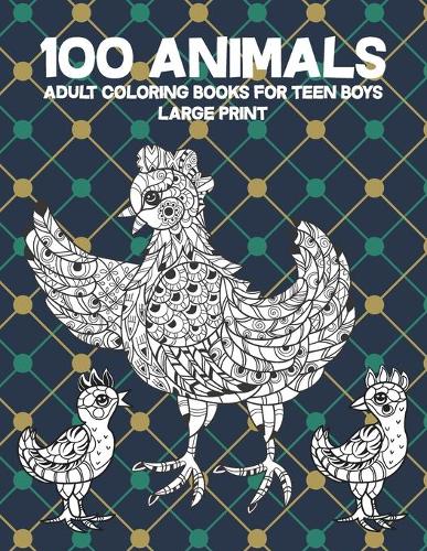 Adult Coloring Books for Teen Boys - 100 Animals - Large Print