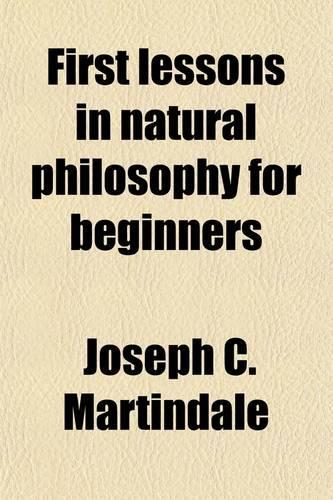 First Lessons in Natural Philosophy for Beginners
