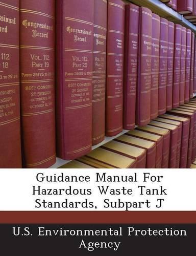 Guidance Manual for Hazardous Waste Tank Standards, Subpart J