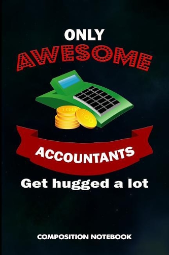 Only Awesome Accountants Get Hugged a Lot