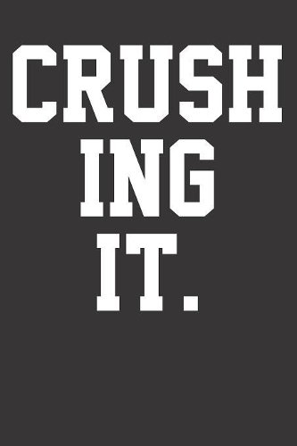 Crushing It Bad Puns Notebook Journal