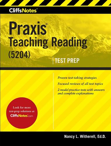 CliffsNotes Praxis: Teaching Reading