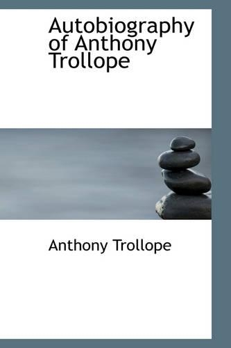 Autobiography of Anthony Trollope