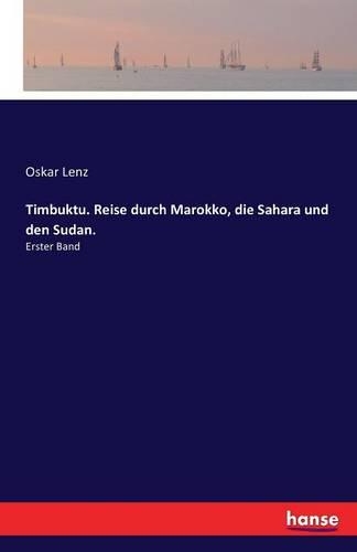 Timbuktu. Reise durch Marokko, die Sahara und den Sudan.