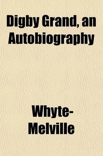 Digby Grand, an Autobiography