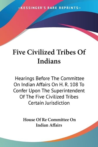 Five Civilized Tribes Of Indians