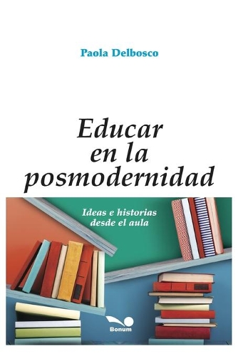 Educar En La Posmodernidad