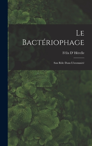 Le Bactériophage; Son Rôle Dans L'immunité