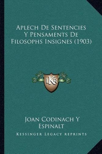 Aplech De Sentencies Y Pensaments De Filosophs Insignes (1903)