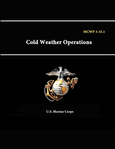 Mcwp 3-35. - 1 Cold Weather Operations
