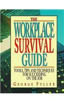 The Workplace Survival Guide