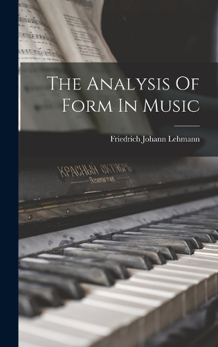 The Analysis Of Form In Music