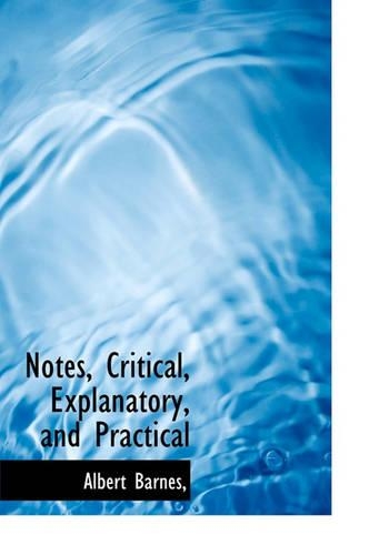 Notes, Critical, Explanatory, and Practical