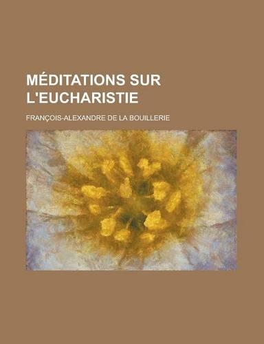 Meditations Sur L'Eucharistie
