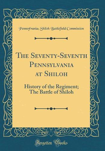 The Seventy-Seventh Pennsylvania at Shiloh