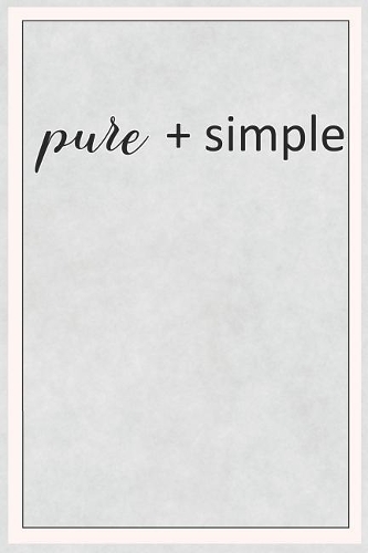 Pure + Simple