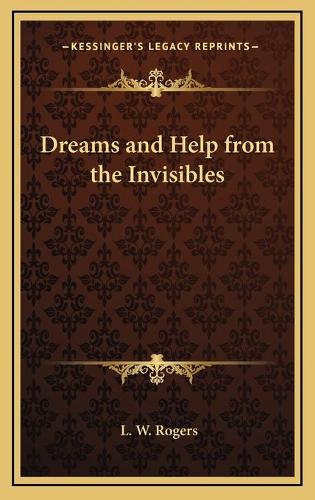 Dreams and Help from the Invisibles