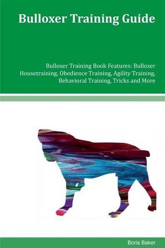 Bulloxer Training Guide Bulloxer Training Book Features