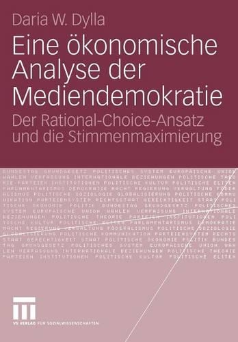 Eine ökonomische Analyse der Mediendemokratie