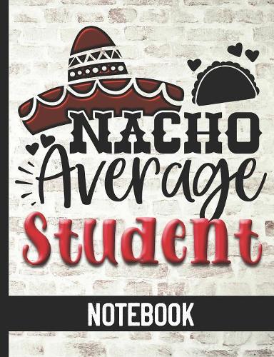 Nacho Average Student - Notebook